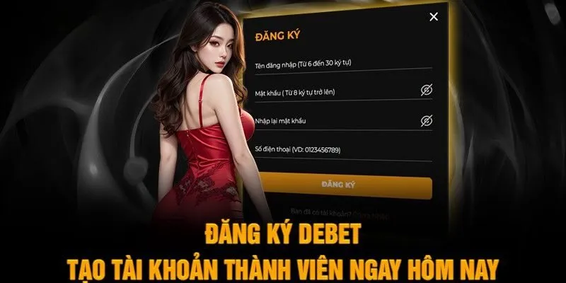 Hướng dẫn đăng ký / đăng nhập DEBET - Cách tạo account